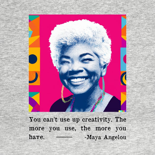 Maya Angelou Creativity Quote - Inspirational Creativity Quotes by WrittersQuotes